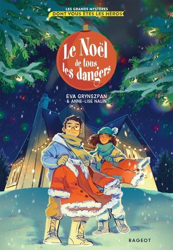 grynszpan-eva-nalin-anne-lise-les-grands-mysteres-dont-vous-etes-les-heros-le-noel-de-tous-les-dangers_0