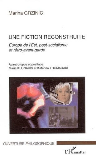 grzinic-marina-une-fiction-reconstruite-europe-de-l-est-post-socialisme-et-retro-avant-garde_0