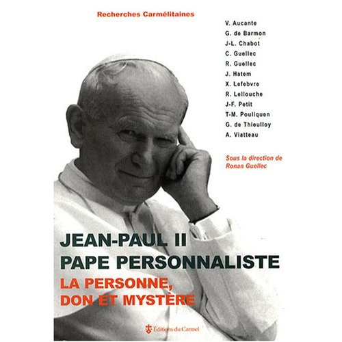 guellec-ronan-aucante-vincent-barmon-ghislain-jean-paul-ii-pape-personnaliste-la-personne-don-et-mystere_0