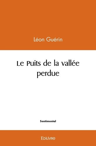 guerin-leon-le-puits-de-la-vallee-perdue_0