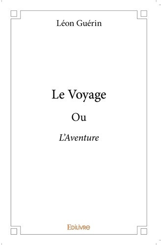 guerin-leon-le-voyage-ou-l-aventure_0