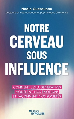 guerouaou-nadia-notre-cerveau-sous-influence-comment-les-ia-generatives-faconnent-nos-emotions_0