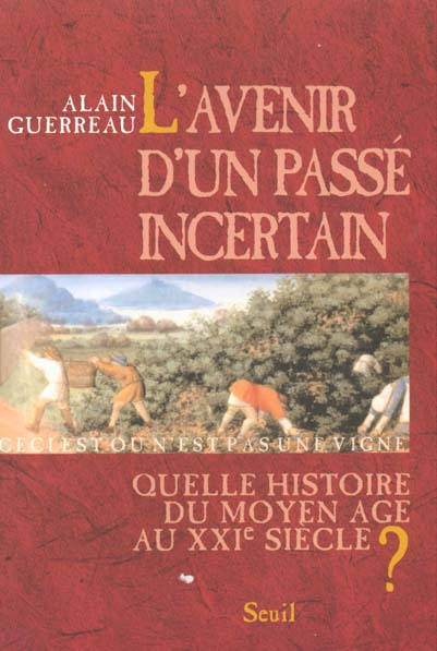 guerreau-alain-l-avenir-d-un-passe-incertain-quelle-histoire-du-moyen-age-au-xxieme-siecle_0