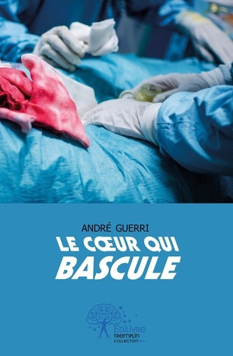 guerri-andre-le-coeur-qui-bascule_0