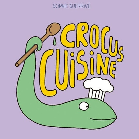 guerrive-sophie-crocus-fait-la-cuisine_0