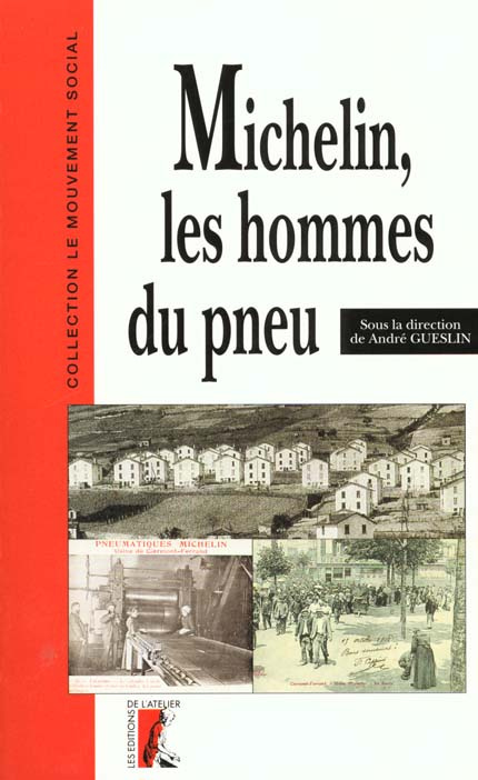 gueslin-andre-michelin-les-hommes-du-pneu-les-ouvriers-michelin-a-clermont-ferrand-de-1889-a-1940_0