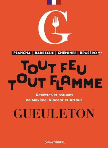 gueuleton-tout-feu-tout-flamme-la-cuisine-au-feu-avec-gueuleton-recettes-et-astuces-pour-brasero-barbecue_0