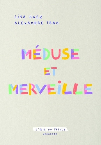guez-lisa-tran-alexandre-meduse-et-merveille_0