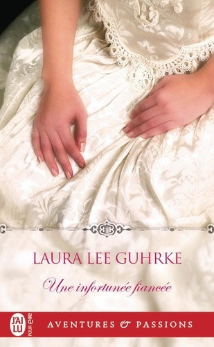 guhrke-laura-lee-une-infortunee-fiancee_0