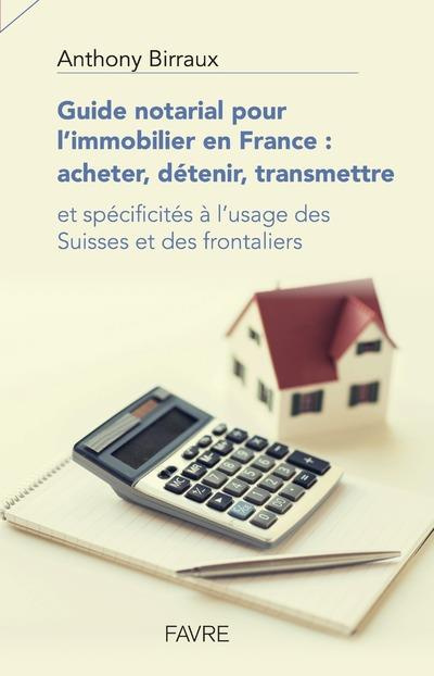 guide-notarial-pour-l-immobilier-en-france-acheter-detenir-transmettre_0