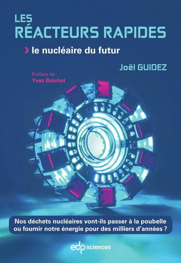 guidez-joel-brechet-yves-les-reacteurs-rapides-le-nucleaire-du-futur_0