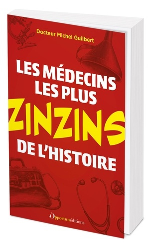 guilbert-michel-les-medecins-les-plus-zinzins-de-l-histoire_0