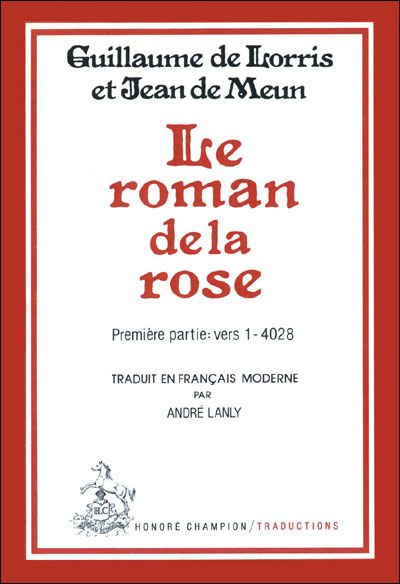 guillaume-de-lorris-le-roman-de-la-rose-ti-vers-1-4028-l-oeuvre-de-guillaume-de-lorris-traduction_0