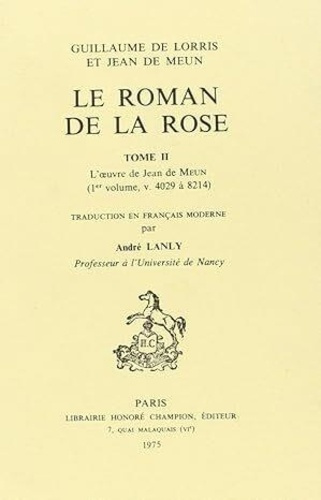 guillaume-de-lorris-le-roman-de-la-rose-tii-1-vers-4029-8212-l-oeuvre-de-jean-de-meun-traduction-a-lanly_0