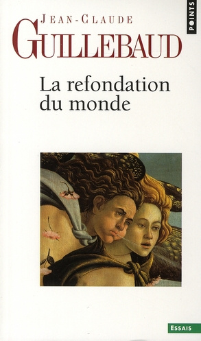 guillebaud-jean-claude-la-refondation-du-monde_0
