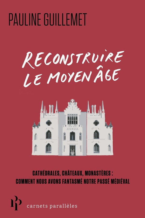 guillemet-pauline-reconstruire-le-moyen-age_0