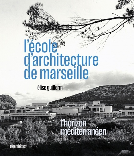 guillerm-elise-l-ecole-d-architecture-de-marseille-l-horizon-mediterranee_0