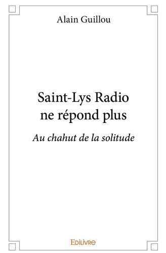 guillou-alain-saint-lys-radio-ne-repond-plus-au-chahut-de-la-solitude_0