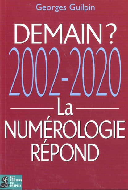 guilpin-georges-demain-2002-2020-la-numerologie-repond_0