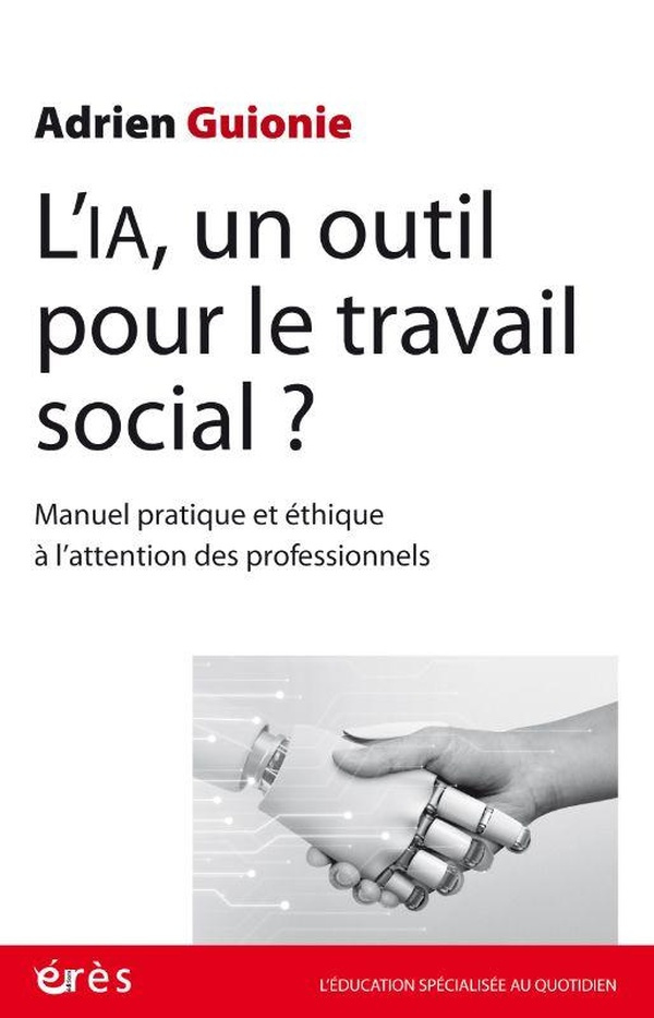 guionie-adrien-l-ia-un-outil-pour-le-travail-social-manuel-pratique-et-ethique-a-l-attention-des-professionnels_0