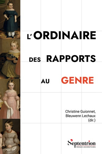 guionnet-christine-3b-lechaux-bleuwenn-l-ordinaire-des-rapports-au-genre-ce-que-les-categorisations-identitaires-revelent_0