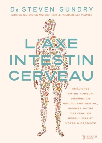 gundry-steven-l-axe-intestin-cerveau-ameliorez-votre-humeur-dissipez-le-brouillard-mental-soignez-votre-cerveau_0