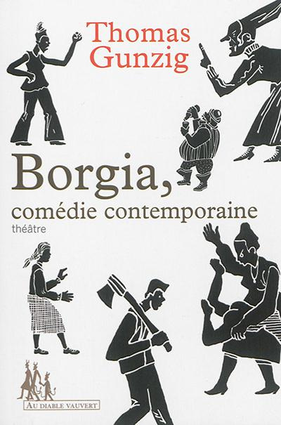 gunzig-thomas-borgia-comedie-contemporaine_0