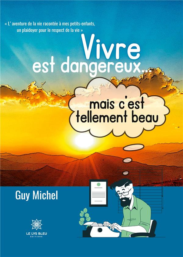 guy-michel-vivre-est-dangereux-mais-c-est-tellement-beau_0