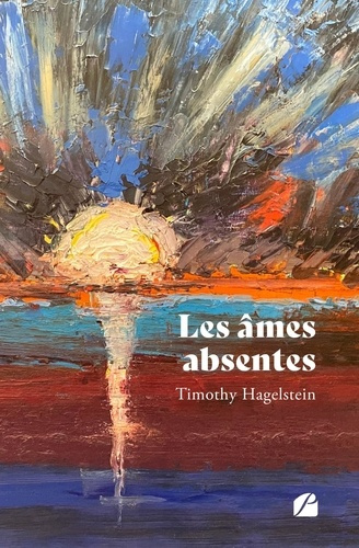 hagelstein-timothy-les-ames-absentes-suivi-de-poesies-nomades_0