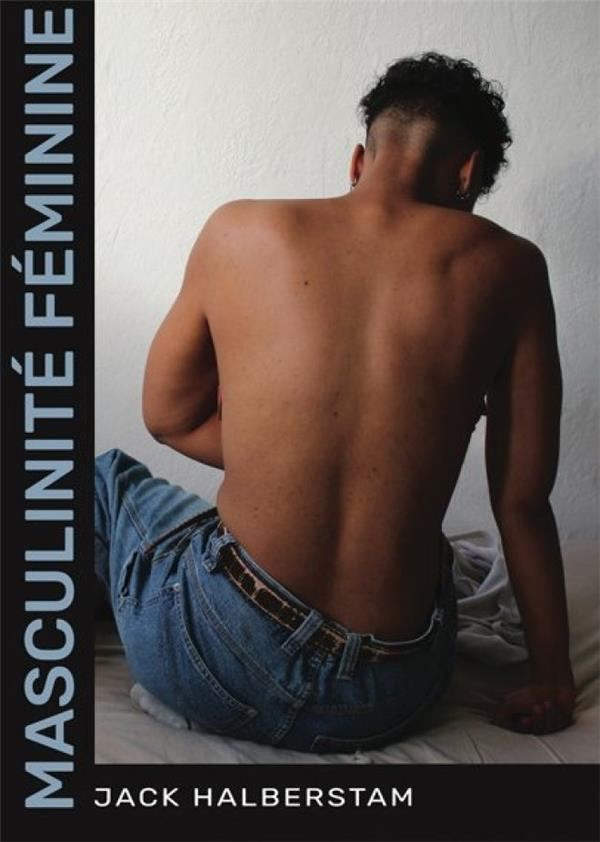 halberstam-jack-masculinite-feminine_0