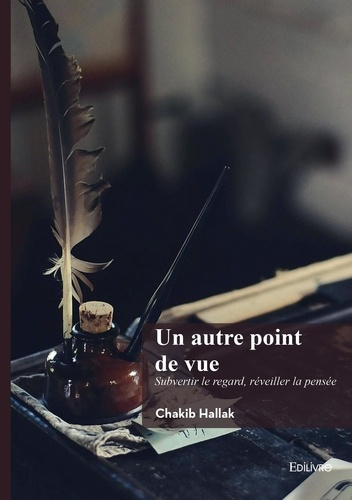hallak-chakib-un-autre-point-de-vue-subvertir-le-regard-reveiller-la-pensee_0