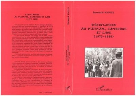 hamel-bernard-resistances-au-vietnam-cambodge-et-laos-1975-1980_0