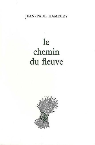 hameury-jean-paul-le-chemin-du-fleuve_0