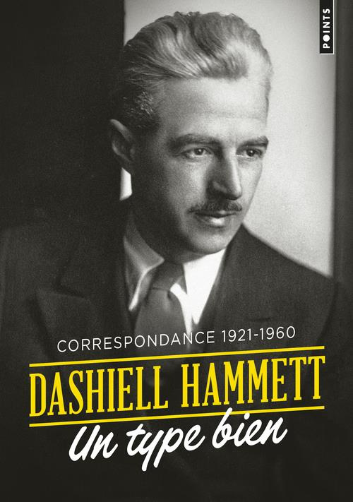 hammett-dashiell-3b-layman-richard-3b-rivett-julie-m-un-type-bien-la-correspondance-1921-1960_0