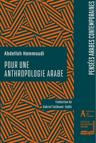 hammoudi-abdellah-tatibouet-sadki-gabriel-pour-une-anthropologie-arabe-vers-une-formulation-d-un-dis_0