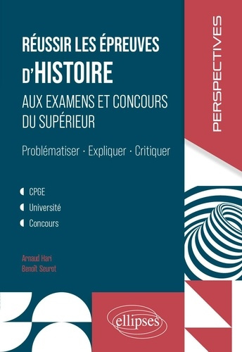 hari-seurot-reussir-les-epreuves-d-histoire-aux-examens-et-concours-du-superieur-problematiser-expliquer-cri_0