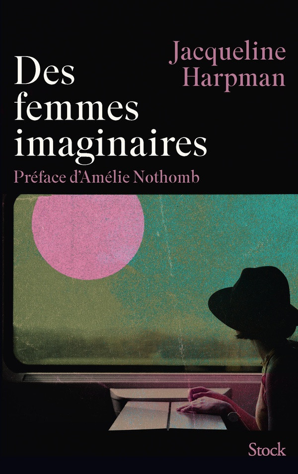 harpman-jacqueline-des-femmes-imaginaires_0