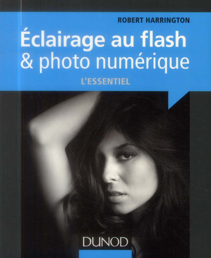 harrington-robert-3b-eberhardt-christine-eclairage-au-flash-et-photo-numerique-l-essentiel_0