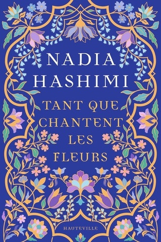hashimi-nadia-neveux-camille-tant-que-chantent-les-fleurs_0