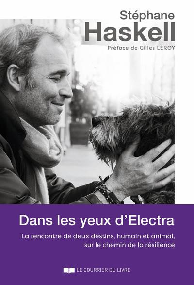 haskell-stephane-3b-leroy-gilles-dans-les-yeux-d-electra-la-rencontre-de-deux-destins-humain-et-animal-sur-le-chemin-de-la-resilie_0