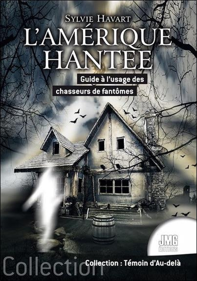 havart-sylvie-l-amerique-hantee-guide-a-l-usage-des-chasseurs-de-fantomes_0