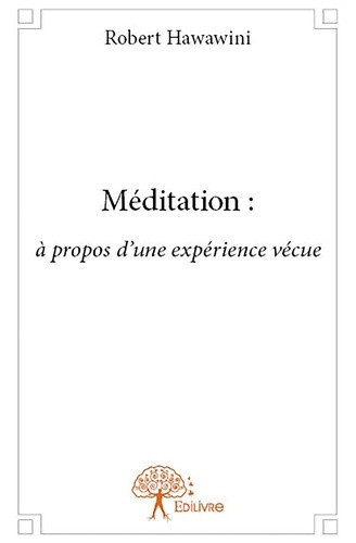 hawawini-robert-meditation-a-propos-d-une-experience-vecue_0