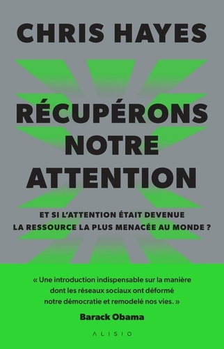 hayes-chris-la-guerre-de-l-attention-comment-l-attention-est-devenue-la-ressource-la-plus-menacee-au-monde_0