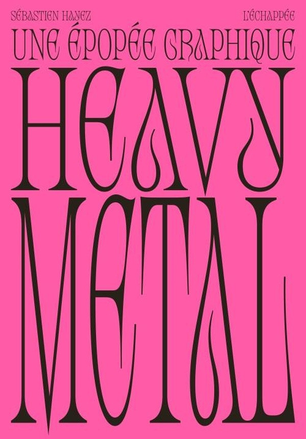 hayez-sebastien-heavy-metal-une-epopee-graphique_0