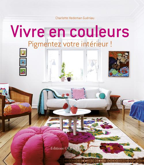 hedeman-gueniau-charlotte-3b-becker-holly-3b-incarbo-vivre-en-couleurs-pigmentez-votre-interieur_0