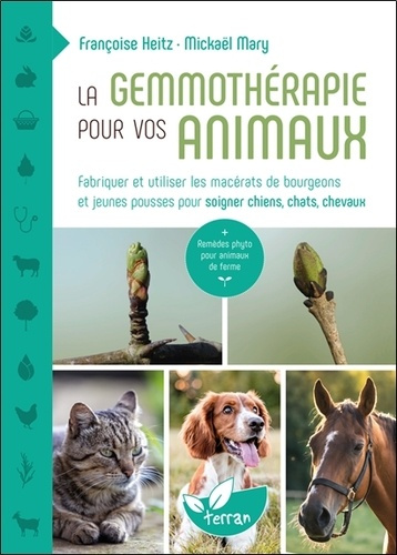 heitz-francoise-mary-mickael-la-gemmotherapie-pour-vos-animaux-fabriquer-et-utiliser-les-macerats-de-bourgeons-et-jeunes-pousse_0