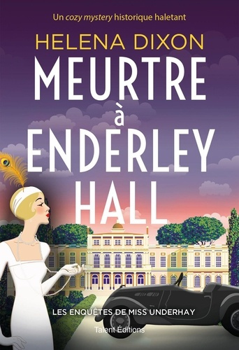 helena-dixon-meurtre-a-enderley-hall-les-enquetes-de-miss-underhay-tome-2-cozy-mystery_0