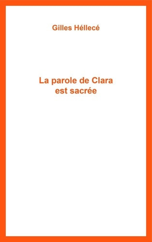 hellece-gilles-la-parole-de-clara-est-sacree_0