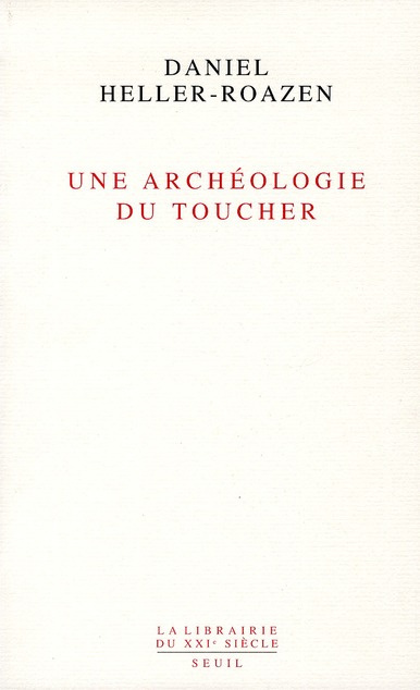 heller-roazen-daniel-3b-chelma-paul-une-archeologie-du-toucher_0