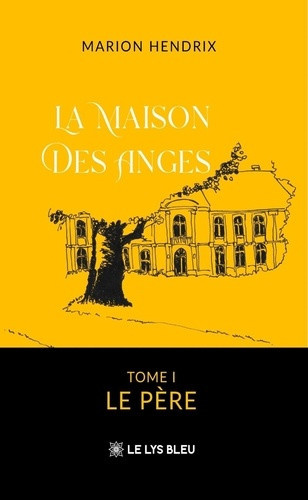 hendrix-marion-la-maison-des-anges-tome-i-le-pere_0